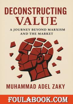 Deconstructing Value: A Journey Beyond Marxism and the Market